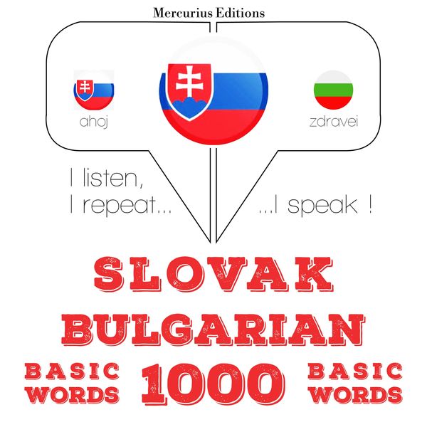 Slovenský - Bulharskí: 1000 základných slov