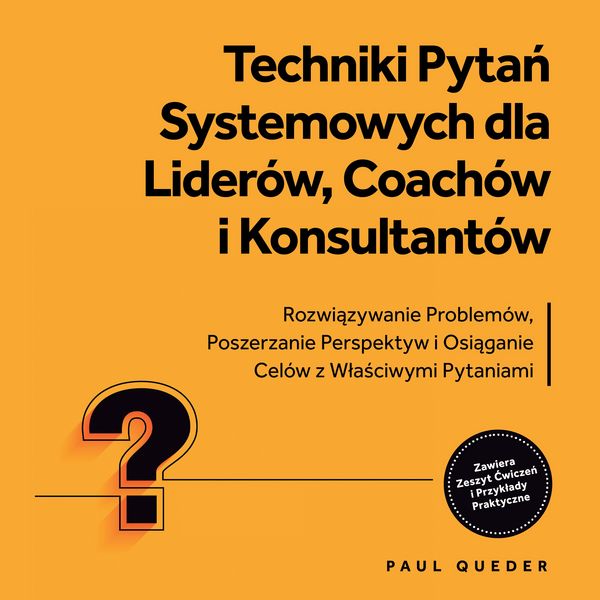 Techniki Pytań Systemowych dla Liderów
