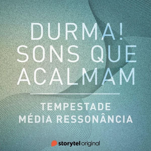 Tempestade / Média Ressonância