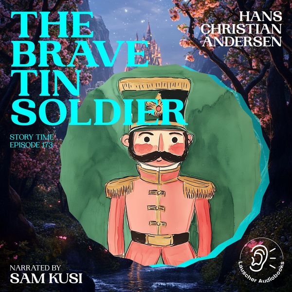 The Brave Tin Soldier (Story Time