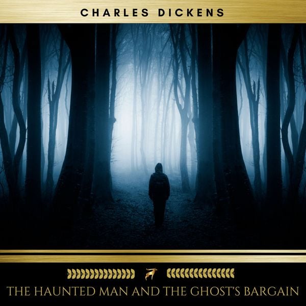 The Haunted Man and the Ghost's Bargain
