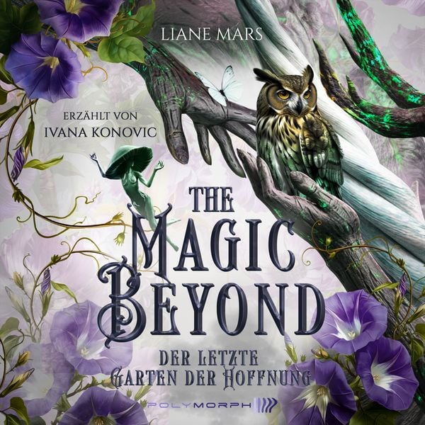 The Magic beyond - Der letzte Garten der Hoffnung