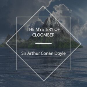 The Mystery Of Cloomber