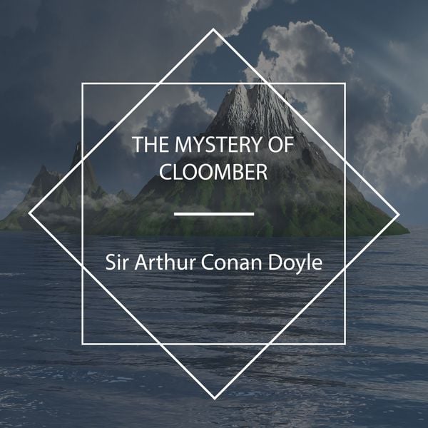 The Mystery Of Cloomber