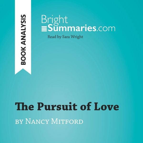 The Pursuit of Love by Nancy Mitford (Book Analysis)