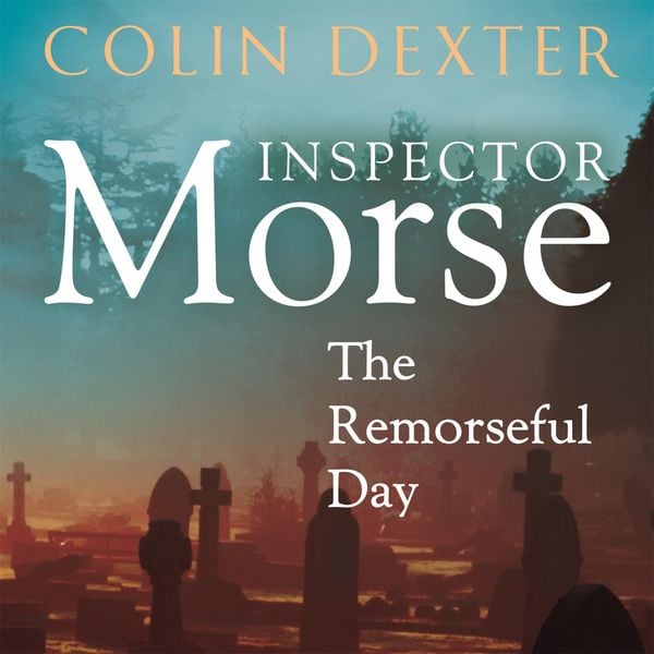 The Remorseful Day