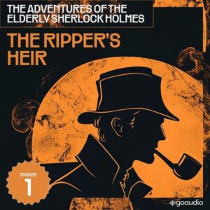 The Ripper's Heir (The Adventures of the Elderly Sherlock Holmes