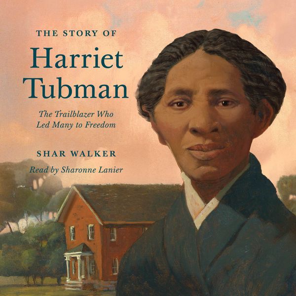 The Story of Harriet Tubman