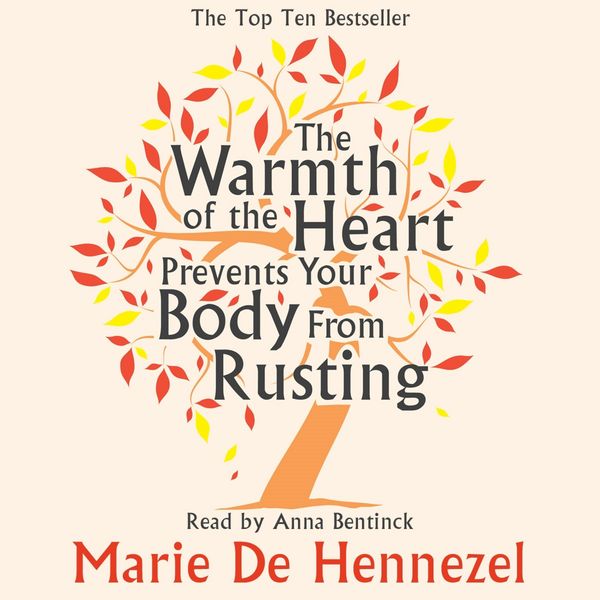The Warmth of the Heart Prevents Your Body from Rusting