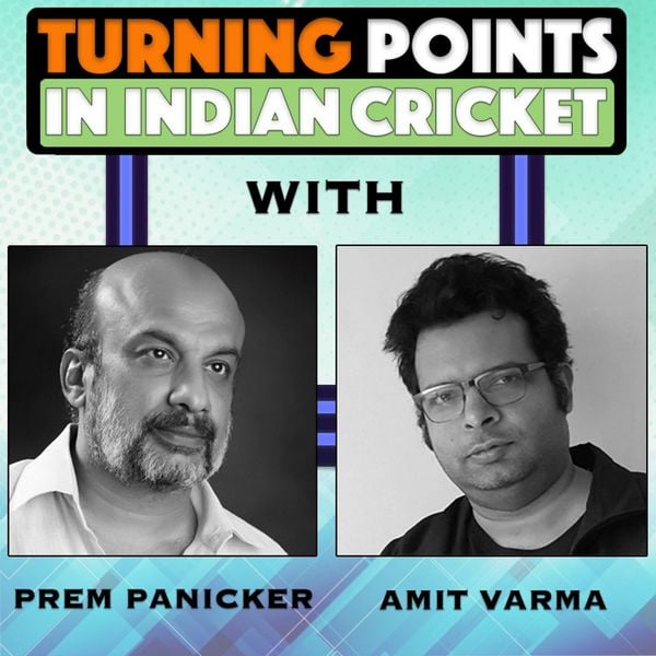 Turning Points in Indian Cricket. E3