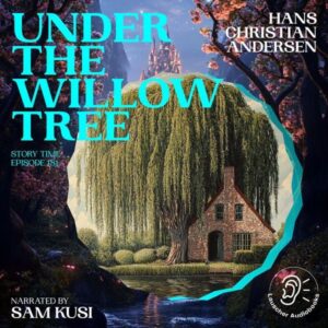 Under the Willow Tree (Story Time