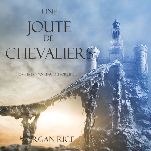 Une Joute de Chevaliers (Tome 16 De L'anneau Du Sorcier)