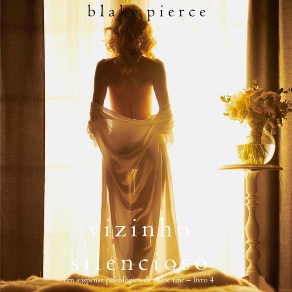 Vizinho Silencioso (Um Suspense Psicológico de Chloe Fine – Livro 4)