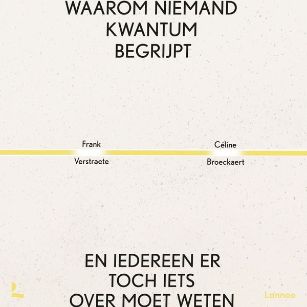 Waarom niemand kwantum begrijpt