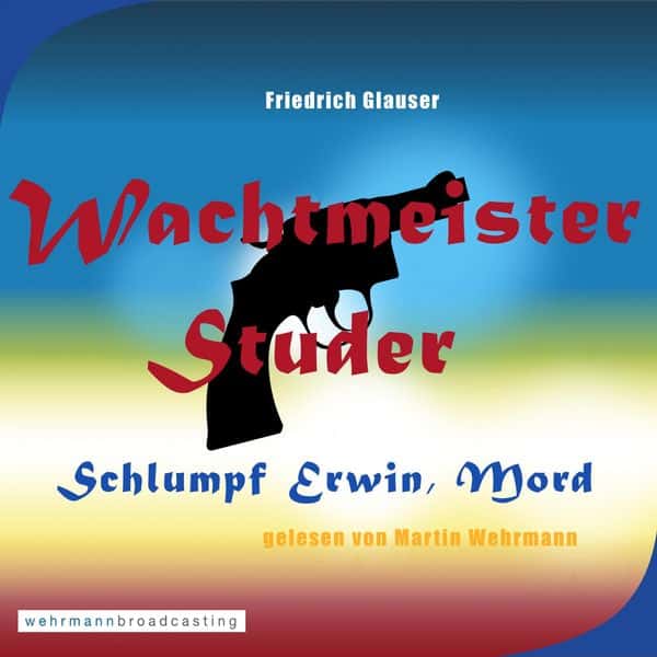 Wachtmeister Studer - Schlumpf Erwin