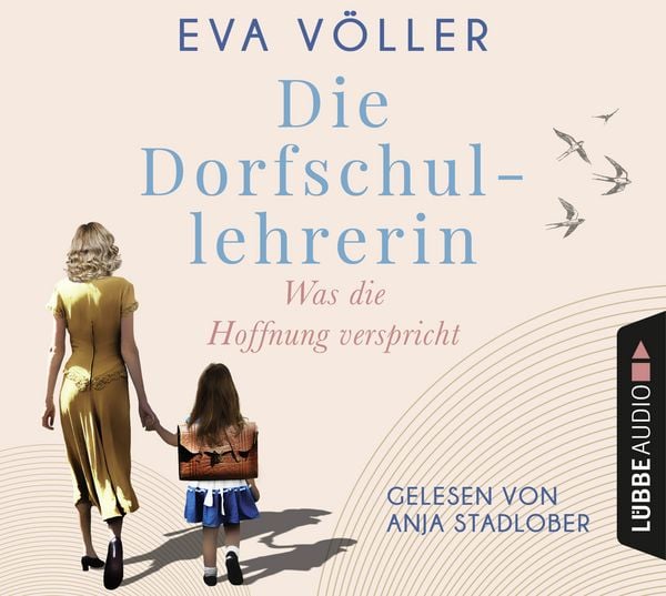 Was die Hoffnung verspricht - Die Dorfschullehrerin