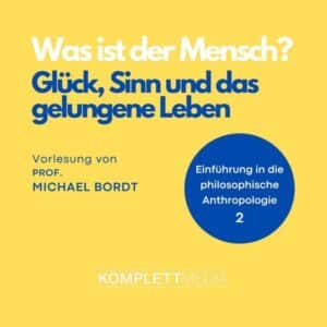 Was ist der Mensch 02: Glück