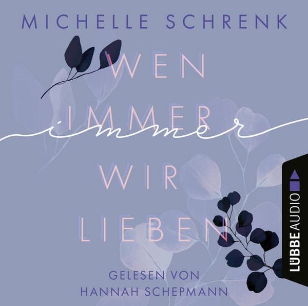 Wen immer wir lieben - Immer-Trilogie