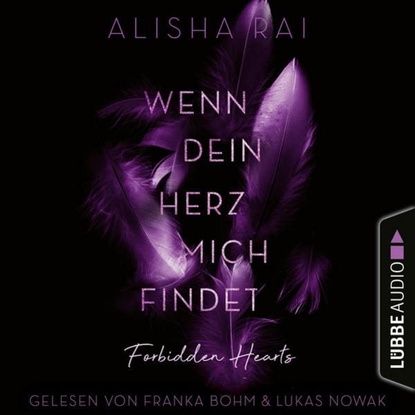 Wenn dein Herz mich findet - Forbidden-Hearts-Reihe