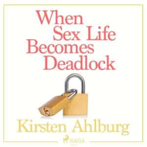 When Sex Life Becomes Deadlock (Unabridged)
