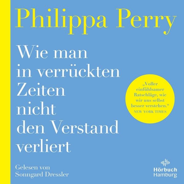 Wie man in verrückten Zeiten nicht den Verstand verliert