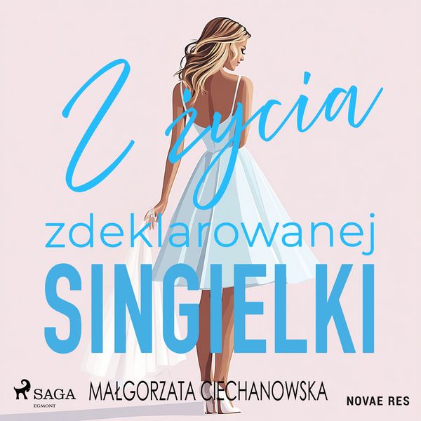 Z życia zdeklarowanej singielki